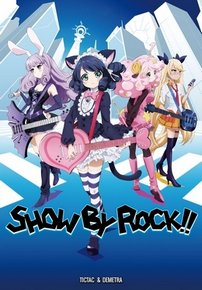 Рок-шоу — Show by Rock! (2015-2020) 1,2,3 сезоны